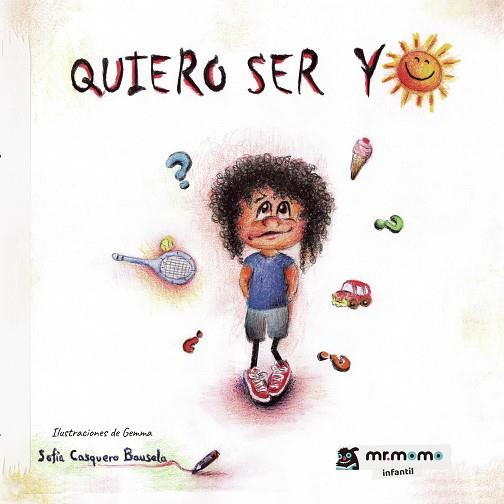QUIERO SER YO | 9788418683237 | CASQUERO, SOFÍA