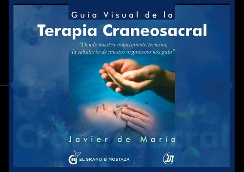 GUIA VISUAL DE LA TERAPIA CRANEOSACRAL | 9788412017854 | DE MARIA, JAVIER