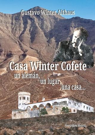 CASA WINTER COFETE. UN ALEMAN, UN LUGAR, UNA CASA... | 9788494173219 | WINTER ALTHAUS, GUSTAVO
