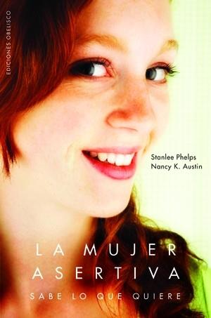 MUJER ASERTIVA SABE LO QUE QUIERE, LA | 9788497774666 | PHELPS, STANLEE
