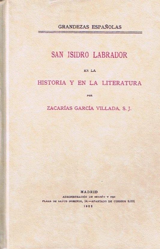 SAN ISIDRO LABRADOR EN LA HISTORIA Y EN LA LITERATURA | 9788491418542 | GARCIA VILLADA, ZACARIAS