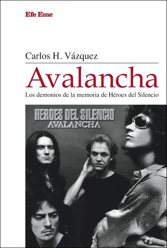 AVALANCHA. LOS DEMONIOS DE LA MEMORIA DE HÉROES DEL SILENCIO | 9788495749833 | VÁZQUEZ, CARLOS H.
