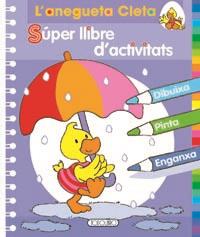 ANEGUETA CLETA, L' - SÚPER LLIBRE D'ACTIVITATS | 9788499132105 | TODOLIBRO, EQUIPO