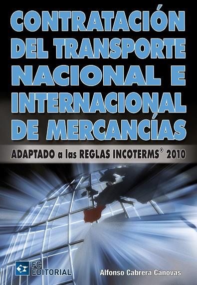 CONTRATACIÓN DEL TRANSPORTE NACIONAL E INTERNACIONAL DE MERCANCÍAS | 9788492735600 | CABRERA CANOCAS, ALFONSO