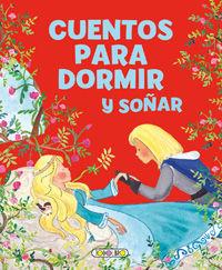 CUENTOS PARA DORMIR Y SOÑAR | 9788490376577