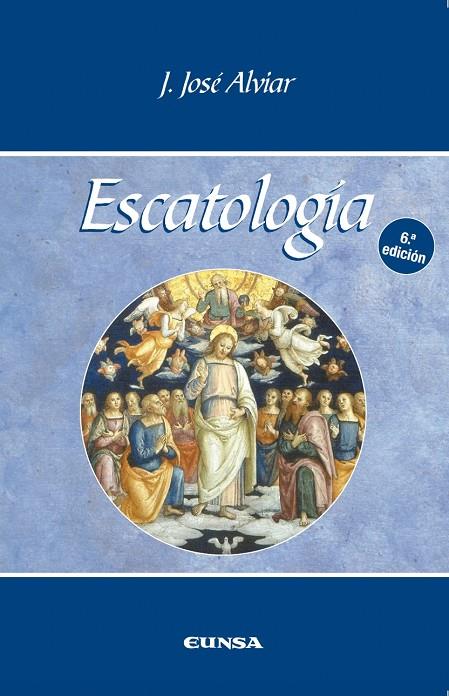 ESCATOLOGÍA (6ª EDICIÓN) | 9788431341282 | ALVIAR, JOSELITO JOSÉ