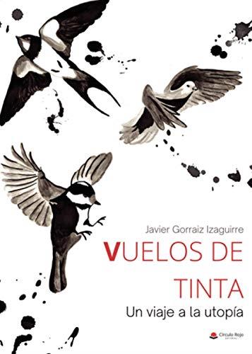 VUELOS DE TINTA | 9788413740560 | GORRAIZ IZAGUIRRE, JAVIER