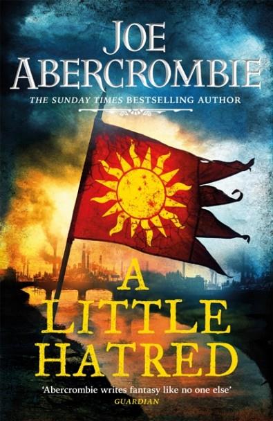 AGE OF MADNESS 01, THE. A LITTLE HATRED | 9780575095885 | ABERCROMBIE, JOE