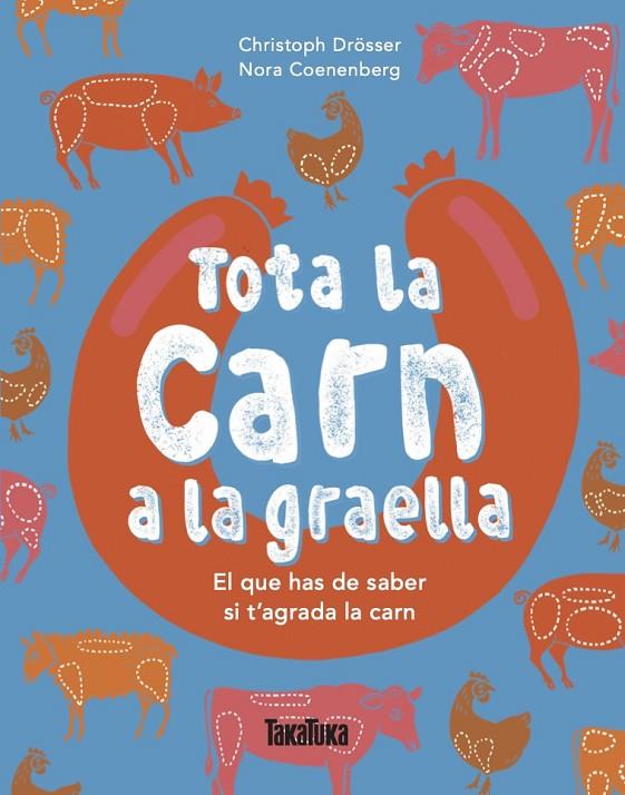 TOTA LA CARN A LA GRAELLA | 9791387718275 | DROSSER, CHRISTOPH