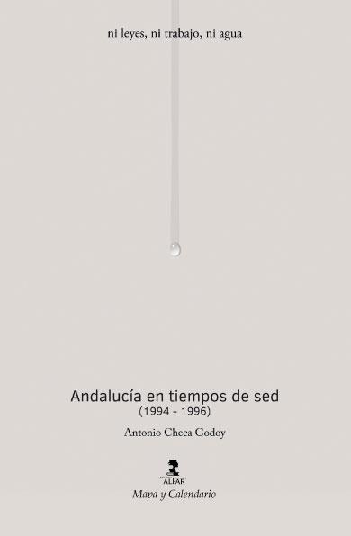 ANDALUCÍA EN TIEMPOS DE SED (1994-1996) | 9788478986385 | CHECA GODOY, ANTONIO
