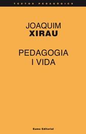 PEDAGOGIA I VIDA | 9788476020999 | XIRAU, JOAQUIM