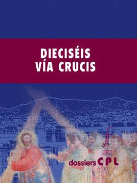 DIECISÉIS VÍA CRUCIS | 9788498055382 | VARIOS AUTORES