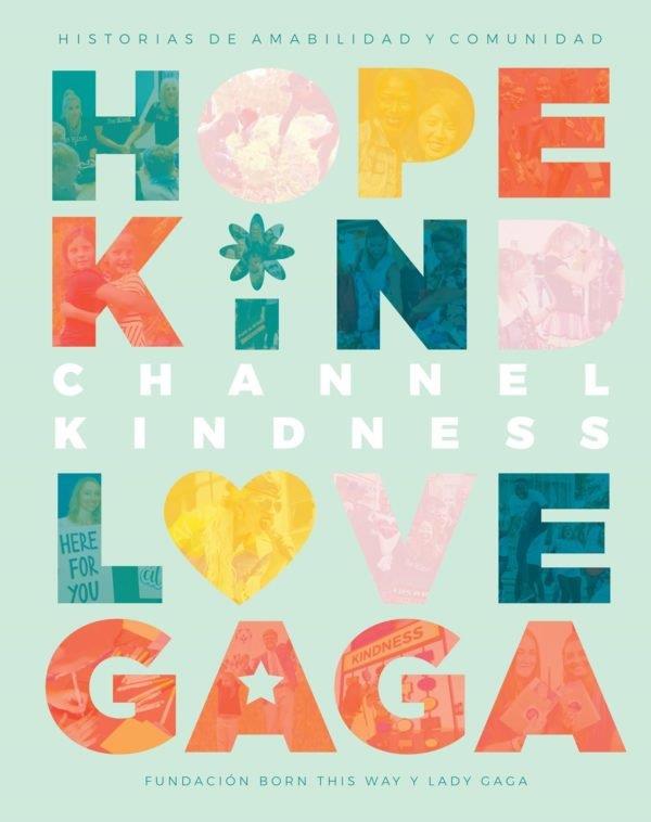 CHANNEL KINDNESS. HISTORIAS DE AMABILIDAD Y COMUNIDAD | 9788412219357 | LADY GAGA / GERMANOTTA, CYNTHIA