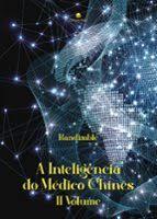 A INTELIGÊNCIA DO MÉDICO CHINÊS II VOLUME | 9788411990394 | MAGNO TCHIHOPIO, BELCHIOR