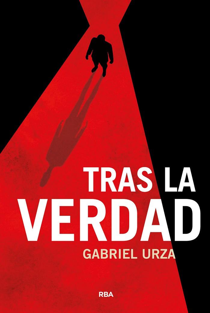 TRAS LA VERDAD | 9788410981386 | URZA, GABRIEL