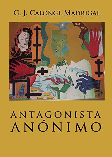 ANTAGONISTA ANÓNIMO | 9788417988180 | CALONGE MADRIGAL, G. J.