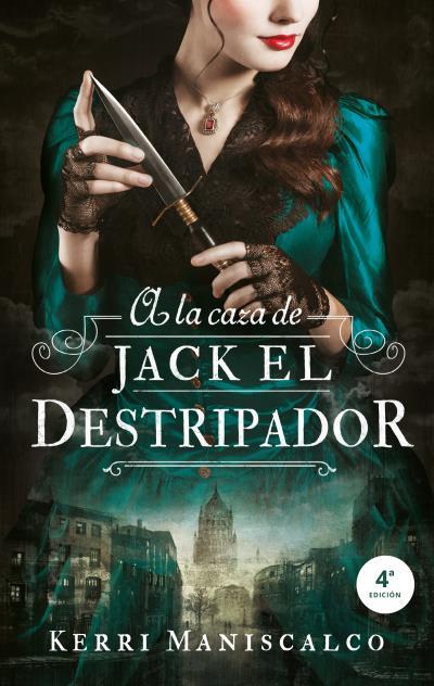 A LA CAZA DE JACK EL DESTRIPADOR | 9788492918287 | KERRI, MANISCALCO
