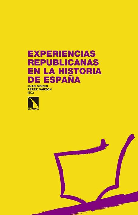EXPERIENCIAS REPUBLICANAS EN LA HISTORIA DE ESPAÑA | 9788490970225 | PEREZ GARZON, JUAN SISINIO