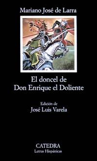 DONCEL DE DON ENRIQUE EL DOLIENTE, EL | 9788437601557 | LARRA, MARIANO JOSE DE