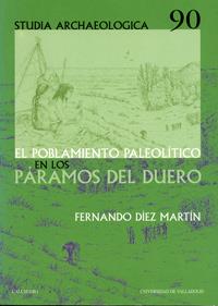 POBLAMIENTO PALEOLITICO EN LOS PARAMOS DEL DUERO, EL | 9788484480686 | DIEZ MARTIN, FERNANDO