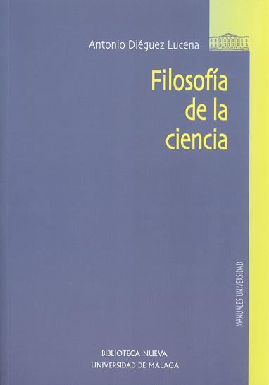 FILOSOFIA DE LA CIENCIA | 9788497424042 | DIEGUEZ LUCENA, ANTONIO
