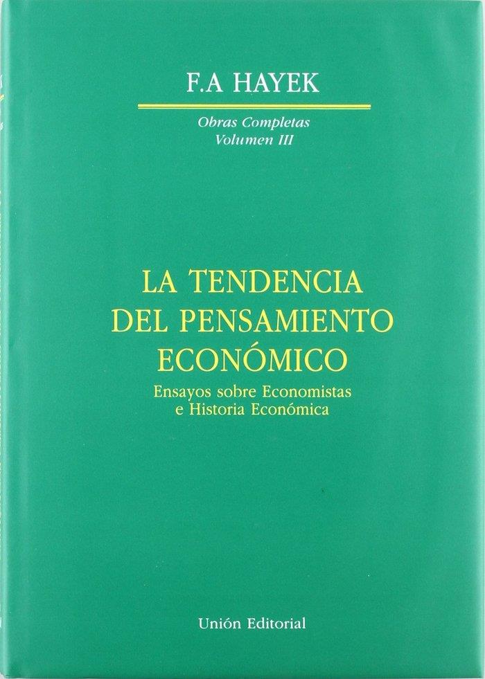 TENDENCIA DEL PENSAMIENTO ECONÓMICO, LA | 9788472092914 | HAYEK, FRIEDRICH A. VON