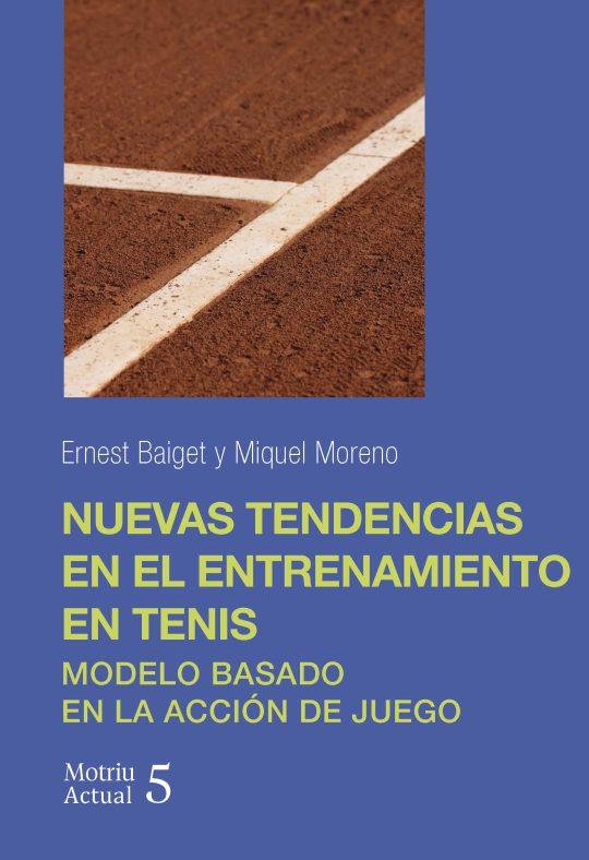 NUEVAS TENDENCIAS EN EL ENTRENAMIENTO EN TENIS | 9788491444909 | BAIGET, ERNEST