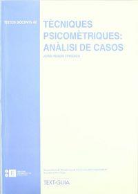 TÈCNIQUES PSICOMÈTRIQUES: ANÀLISI DE CASOS | 9788489829398 | RENOM PINSACH, JORDI