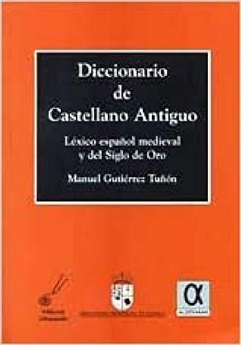 DICCIONARIO DE CASTELLANO ANTIGUO | 9788495414205 | GUTIERREZ TUÑON, MANUEL