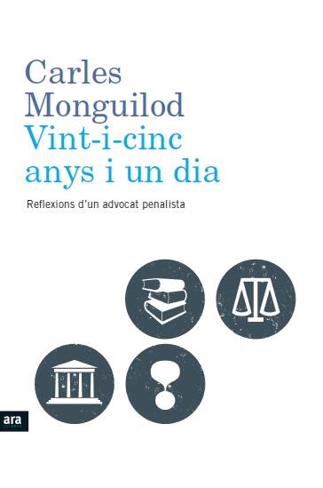 VINT-I-CINC ANYS I UN DIA | 9788415642619 | MONGUILOD, CARLES
