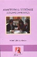 AVANCES EN LA GESTION DE SISTEMAS SANITARIOS | 9788495658524 | CEBALLOS ATIENZA, RAFAEL