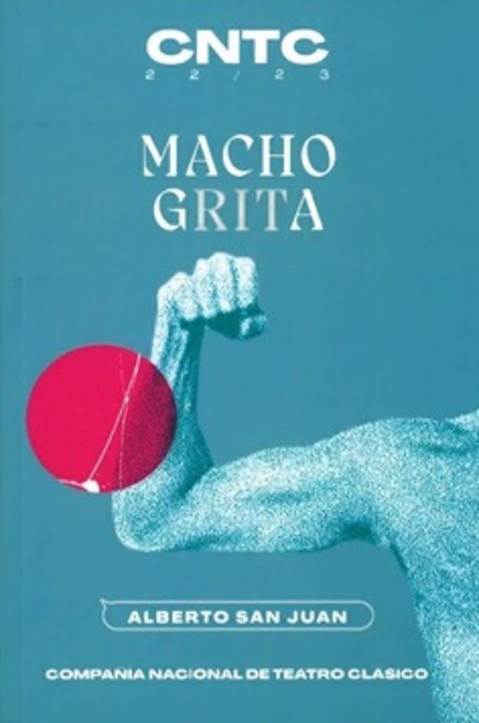 MACHO GRITA | 9788490414644 | SAN JUAN, ALBERTO