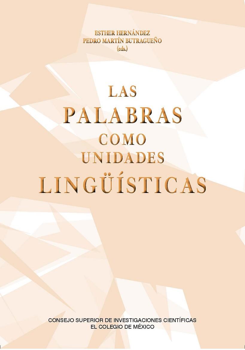 PALABRAS COMO UNIDADES LINGUISTICAS, LAS | 9788400106935 | HERNANDEZ, ESTHER / MARTIN BUTRAGUEÑO, PEDRO