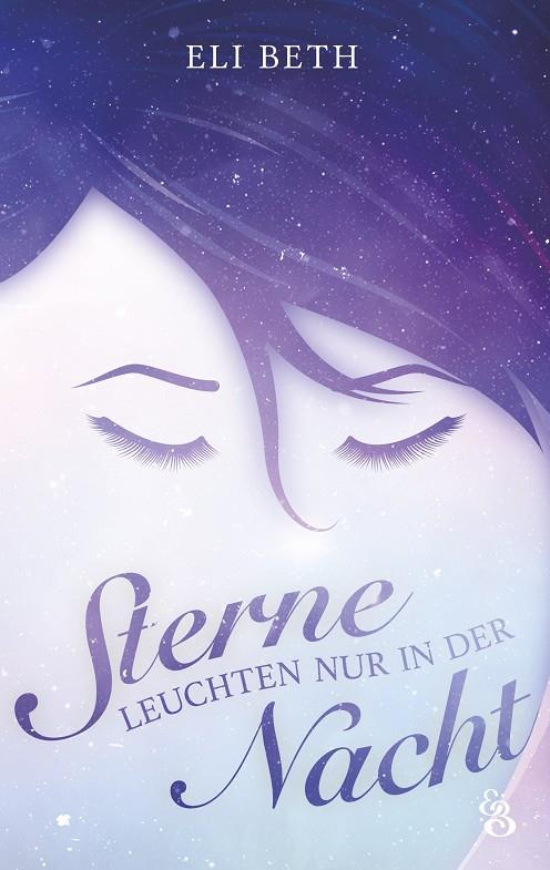 STERNE LEUCHTEN NUR IN DER NACHT | 9783746018744 | BETH, ELI