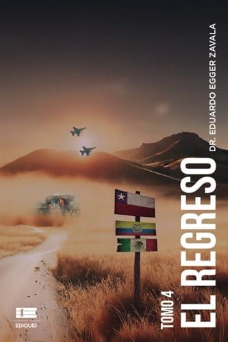 REGRESO, TOMO 4, EL | 9789566404187 | EGGER ZAVALA, EDUARDO