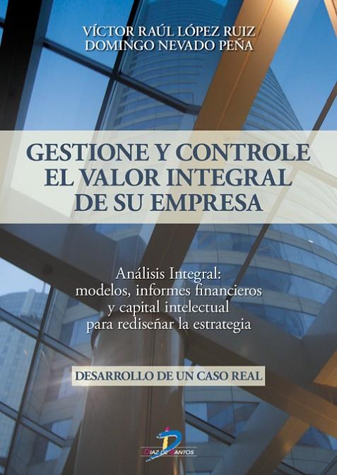 GESTIONE Y CONTROLE EL VALOR INTEGRAL DE SU EMPRESA | 9788479787400 | LÓPEZ RUIZ, VICTOR RAUL