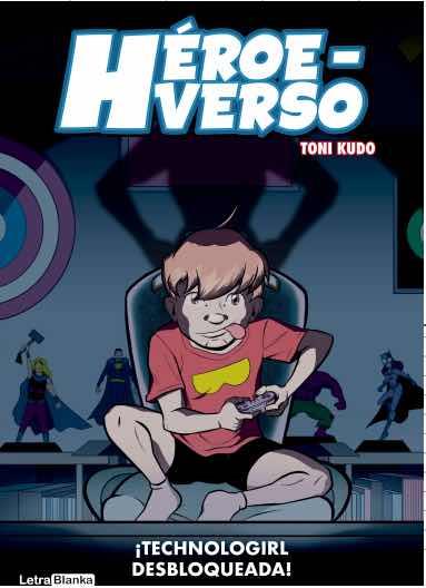 HEROEVERSO. TECHNOLOGIRL DESBLOQUEADA | 9788412114089 | KUDO, TONI