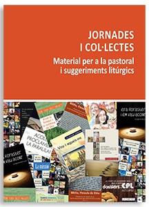 JORNADES I COL·LECTES. MATERIAL PER A LA PASTORAL I SUGGERIMENTS LITÚRGICS | 9788491657224 | CAHUANA BARTRA, CARLES