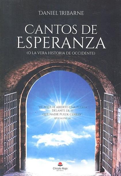 CANTOS DE ESPERANZA O LA VERA HISTORIA DE OCCIDENTE | 9788413042305 | IRIBARNE GONCALVES, DANIEL