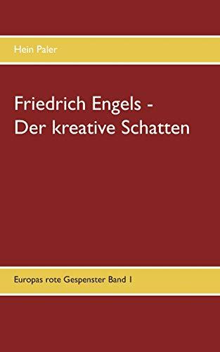 FRIEDRICH ENGELS - DER KREATIVE SCHATTEN | 9783752832730 | PALER, HEIN