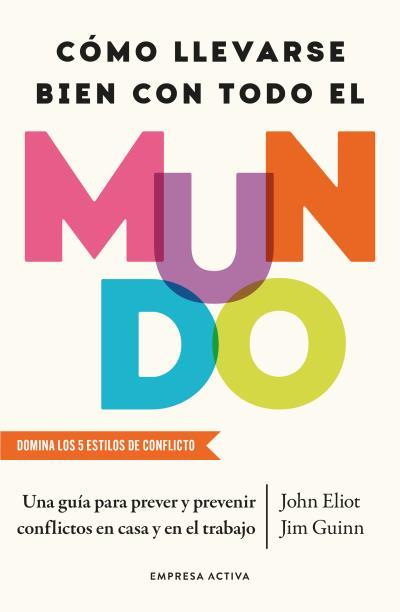 CÓMO LLEVARSE BIEN CON TODO EL MUNDO | 9788418308277 | ELIOT, JOHN