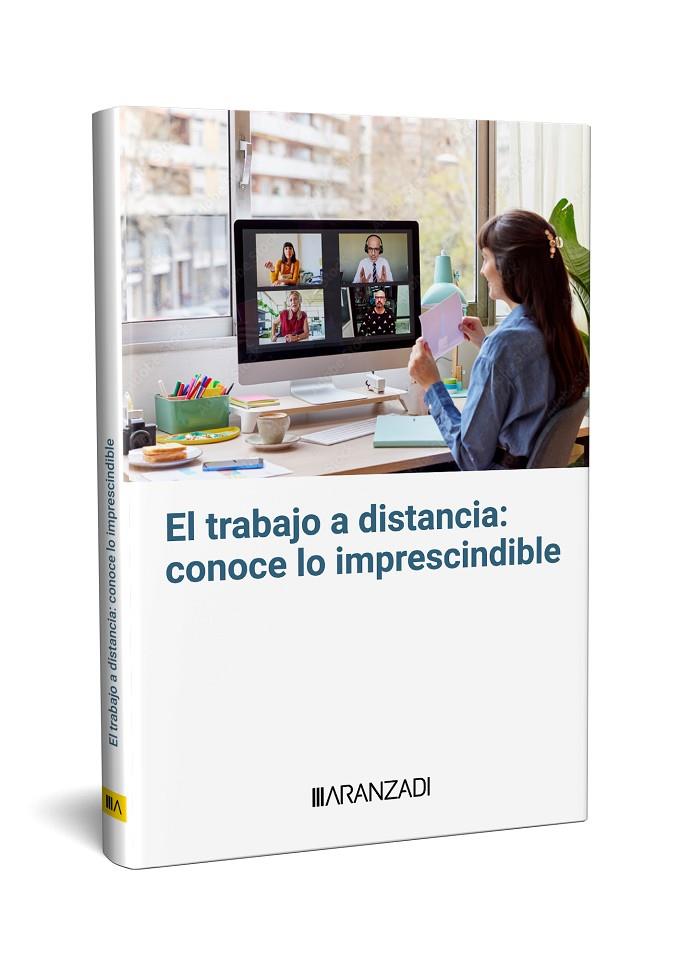 TRABAJO A DISTANCIA, EL : CONOCE LO IMPRESCINDIBLE | 9788410296817 | ARANZADI