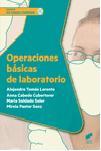 OPERACIONES BÁSICAS DE LABORATORIO | 9788490773314 | TOMÁS LORENTE, ALEJANDRO / CABEDO CUBERTORER, ANNA / SOLDADO SOLER, MARÍA / PASTOR SANZ, MIREIA