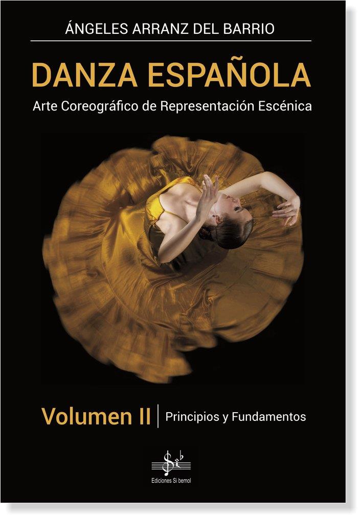 DANZA ESPAÑOLA VOL.II PRINCIPIOS Y FUNDAMENTOS | 9788417953942 | ARRANZ DEL BARRIO,  ANGELES