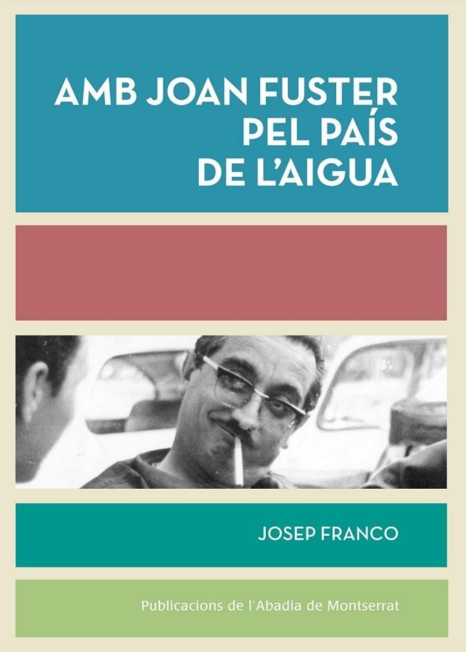 AMB JOAN FUSTER PEL PAÍS DE L’AIGUA | 9788498836165 | FRANCO MARTÍNEZ, JOSEP