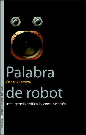 PALABRA DE ROBOT | 9788437064086 | VILARROYA OLIVER, ÒSCAR