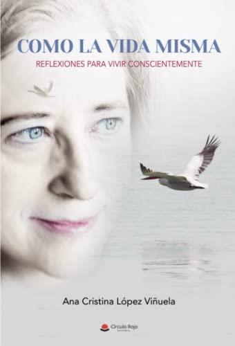 COMO LA VIDA MISMA | 9788411288798 | LÓPEZ VIÑUELA, ANA CRISTINA