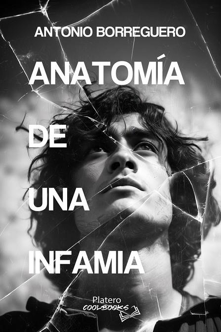 ANATOMÍA DE UNA INFAMIA | 9791387720384 | BORREGUERO SANCHEZ, ANTONIO