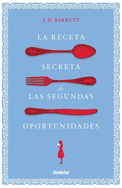 RECETA SECRETA DE LAS SEGUNDAS OPORTUNIDADES, LA | 9788416517138 | BARRETT, J. D.