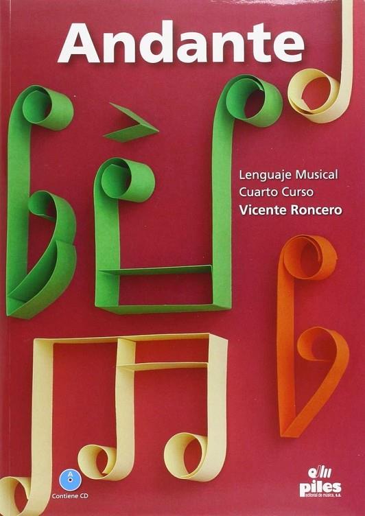 ANDANTE LENGUAJE MÚSICAL 4 CURSO | 9788415928096 | RONCERO GOMEZ, VICENTE